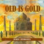 Old is Gold - Hindi Remakes - Shashwat Singh Song Download
